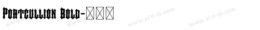 Portcullion Bold字体转换 Portcullion Bold字体转换